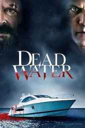 Download Nonton Film Dead Water (2019) Subtitle Indonesia Full Movie Streaming zonafilm