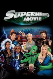 Download Film Superhero Movie (2008) Subtitle Indonesia Full Movie Nonton Streaming