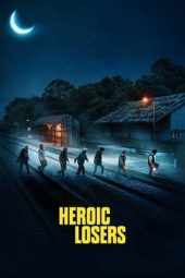 Download Film Heroic Losers (2019) Sub Indo