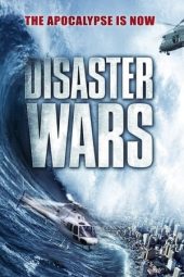 Download Film Disaster Wars: Earthquake vs Tsunami (2013) Sub Indo
